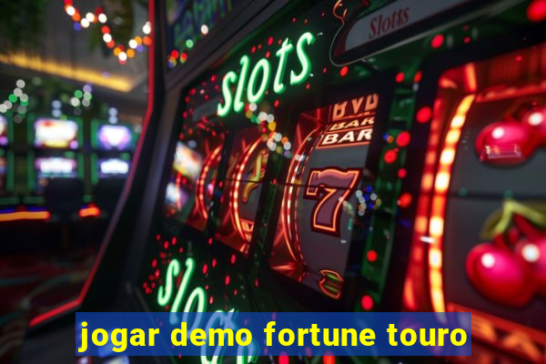 jogar demo fortune touro